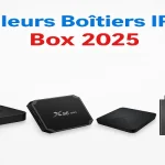 Meilleurs Boitiers IPTV : Box