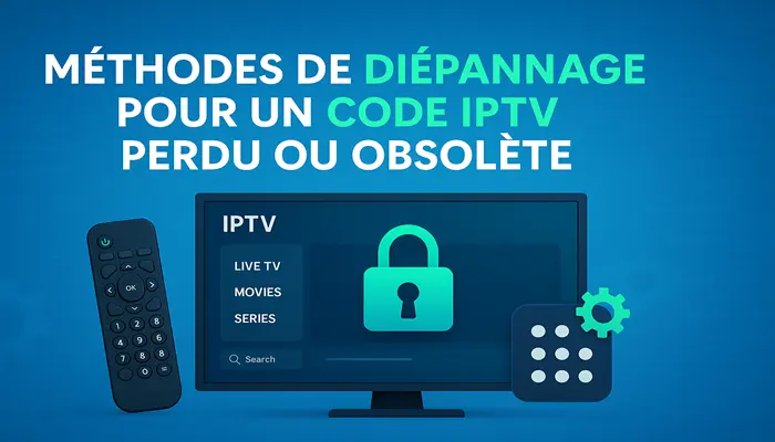 Méthodes de dépannage pour un code IPTV perdu ou obsolète