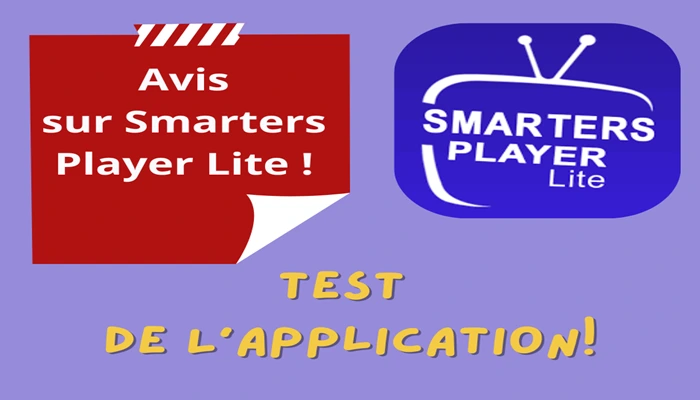 Avis sur  Smarters Player Lite : Test de L'application