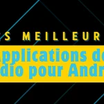 les meilleures applications de radio pour android