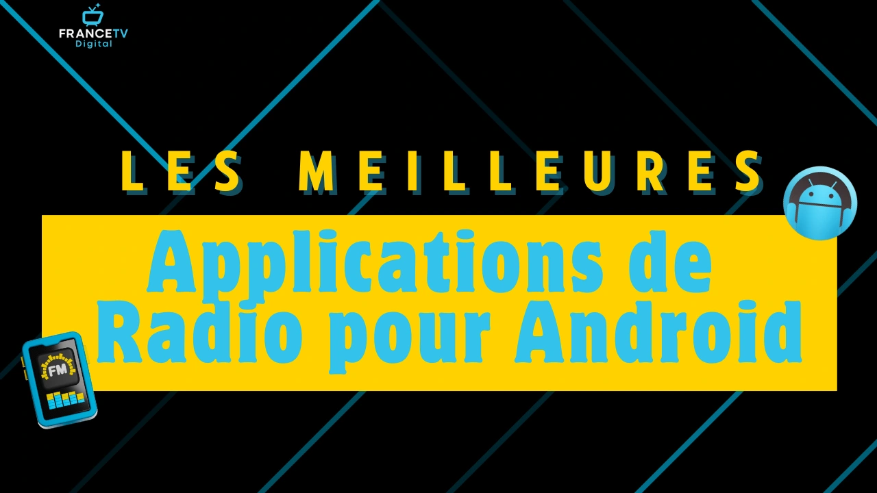 les meilleures applications de radio pour android