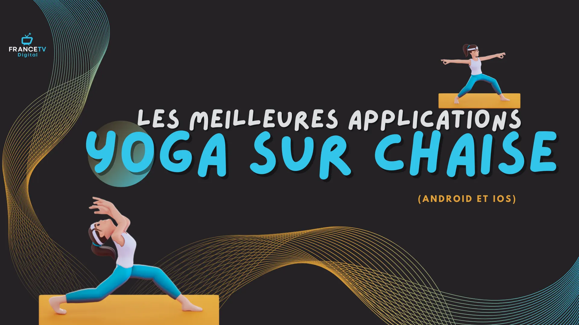 Top 11 Apps de Yoga sur Chaise (2026): Android & iOS