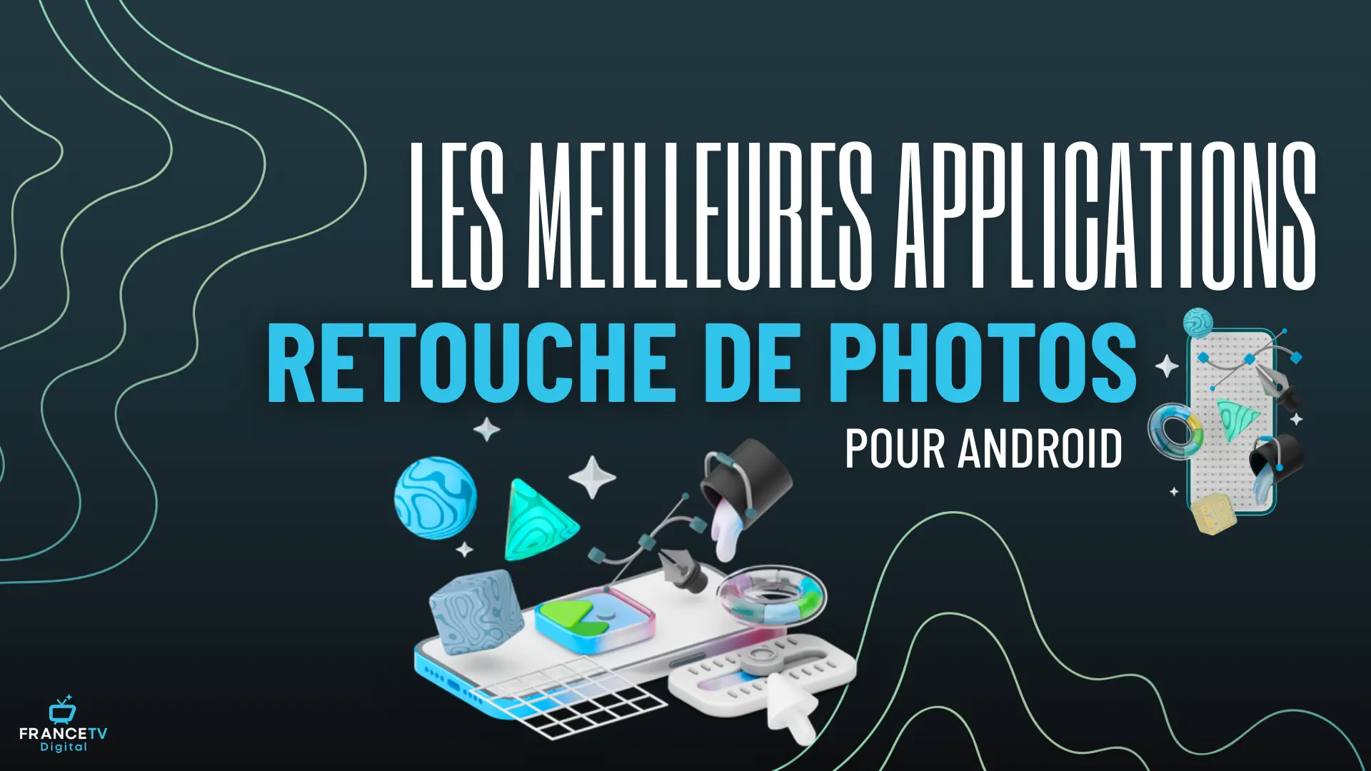 Top 15 Meilleures Apps Retouche Photo Android 2026